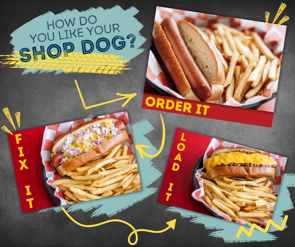 Three ways to order The Shop Dog: order it, fix it, or load it with chili and cheese